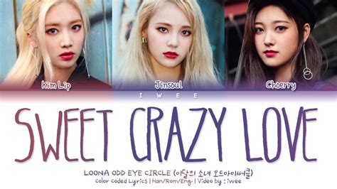 sweet crazy love english lyrics|LOONA / ODD EYE CIRCLE .